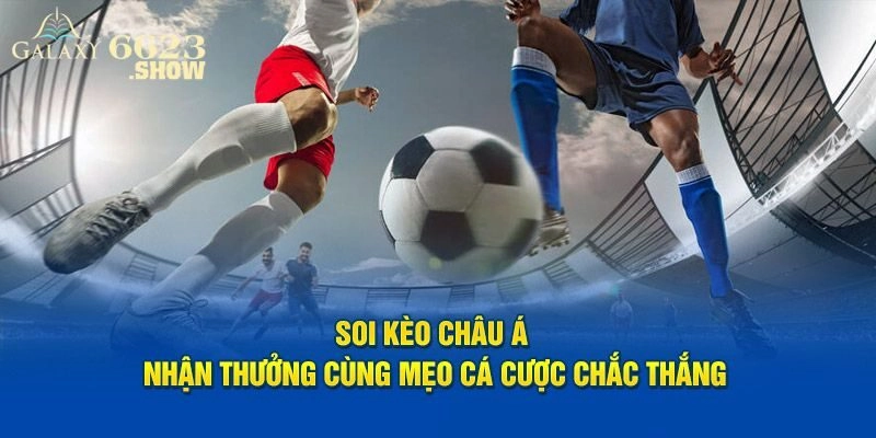 Kèo Châu Á - Trò Chơi Ấn Tượng Và Đắt Khách Tại Nhà Cái 6623