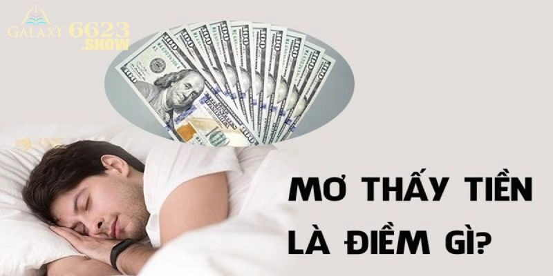 Điềm báo về giấc mơ thấy tiền